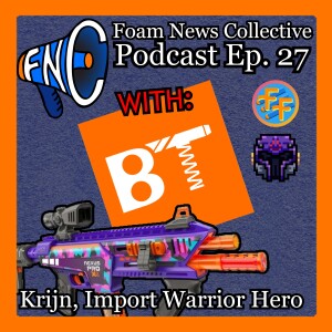 Ep 27 w/Blaster-Time: Krijn, Import Warrior Hero