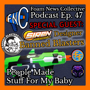 #47 w/Banned Blasters: People Made Stuff for My Baby