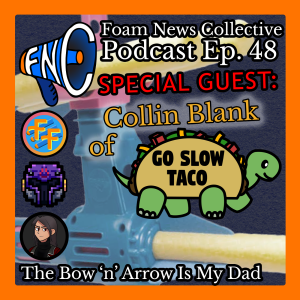 #48 w/ Collin Blank of Go Slow Taco: The Bow 'n' Arrow Is My Dad