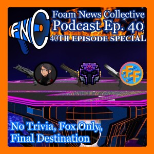 Ep. 40: No Trivia, Fox Only, Final Destination