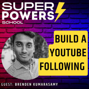 E52: Self-Help - The Key to Growing Your YouTube Channel - Expert Tips for Success | Brenden Kumarasamy (YouTuber and Communication Coach)
