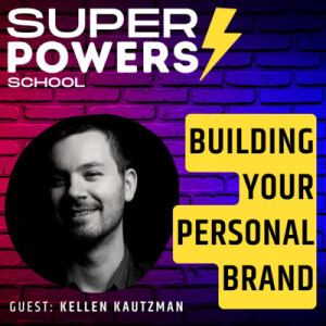 E12: Self-Help - Stand Out from the Crowd: How to Create an Effective Personal Brand Online - Kellen Kautzman (Digital Marketing Expert)
