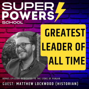 BONUS E1: Leadership - Who Is The Greatest Leader Of All Time In History (BBC Poll) - Matthew Lockwood (History Professor)