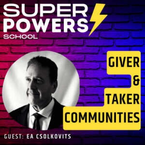 E16: Self-Help - Are You A Giver Or A Taker? | EA Csolkovits (Entrepreneur)