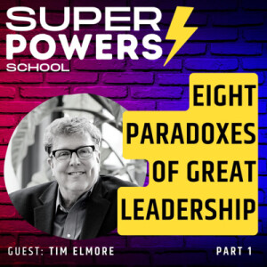E9: Leadership - Eight Paradoxes Of Great Leadership Book Part 1 - Tim Elmore (Author)