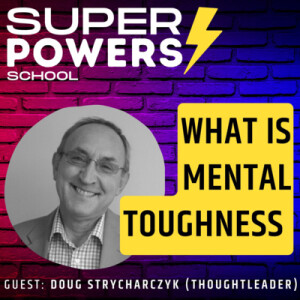 E63: Self-Help - Strengthen Your Mental Muscles with Mental Toughness - Douglas Strycharczyk (Author)
