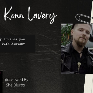 Author Konn Lavery invites you into his world of Dark Fantasy storytelling