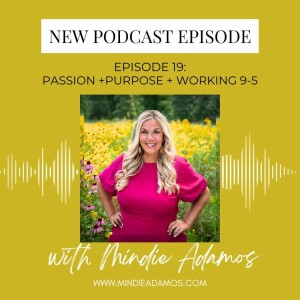Passion | Purpose and working 9-5