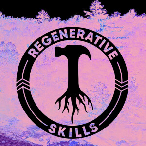 Regeneration is for everyone! Stories from the Regenerative Skills community