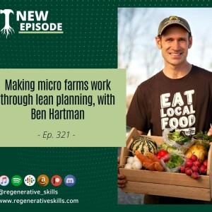 Making micro farms work through lean planning, with Ben Hartman