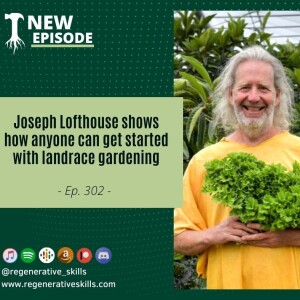 Joseph Lofthouse shows how anyone can get started with landrace gardening