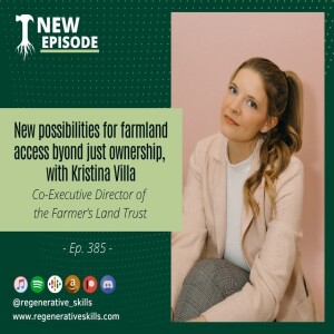 New possibilities for farmland access byond just ownership, with Kristina Villa
