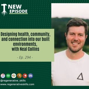 Neal Collins on designing health, community, and connection into our built environments