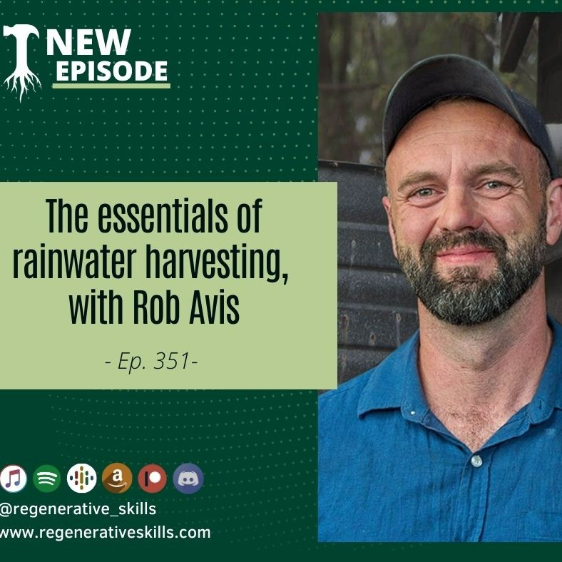 The essentials of rainwater harvesting, with Rob Avis