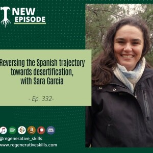 Reversing the Spanish trajectory towards desertification,  with Sara Garcia