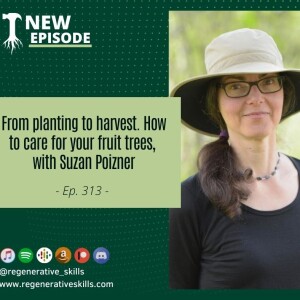 From planting to harvest. How to care for your fruit trees, with Suzan Poizner