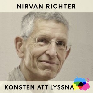 50. Nirvan Richter - Lyssnande, närvaro och ett autentiskt liv