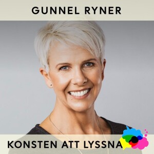 49. Gunnel Ryner - Att lyssna efter det som är bra