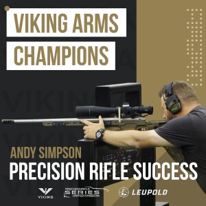 Viking Arms Champions: Andy Simpson and Precision Rifle Shooting