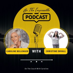 EP.1 Be The Impossible - Christine Envall