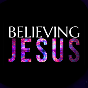 Believing Jesus: Knowing Jesus