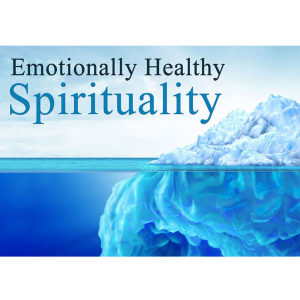 Emotionally Healthy Spirituality: Loving Christ Above All Else