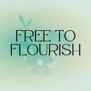 Free To Flourish: Flourishing Relationally