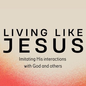 Living Like Jesus: Judging Others