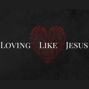 Loving Like Jesus: Stand Firm in Love