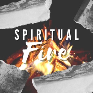 Spiritual Fire