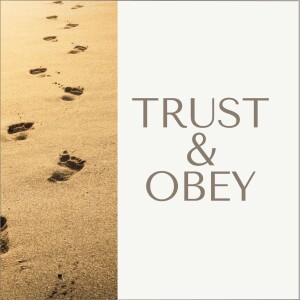 Trust and Obey: Hosanna! We Are Saved!