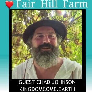 #40: Chad Johnson: Elevating nature through the permaculture process