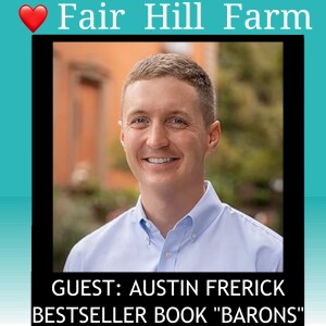 #27: Author Austin Frerick on his Bestseller Book Barons - Exposing Titanic Greed and Monopoly in America's Food Industry