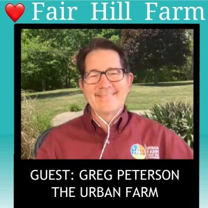 #15: Mission Critical and Local: Greg Peterson and his Urban Farm in Phoenix AZ and Asheville NC