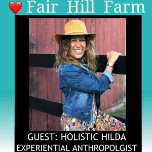 #34: Holistic Hilda's Health Wisdom From Indigenous Peoples
