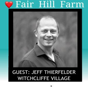 #32: The Worlds Most Sustainable and Innovative Community - Down Under with Jeff Thierfelder at Witchcliffe