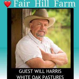 #44: Will Harris of White Oak Pastures on the beneficial social ripple effect of a successful regenerative farm