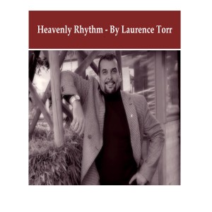 Heavenly Rhythm - By Laurence Torr
