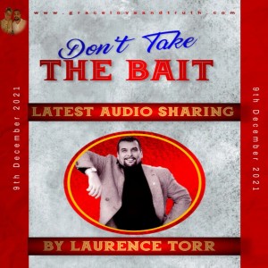 Dont Take the Bait - By Laurence Torr