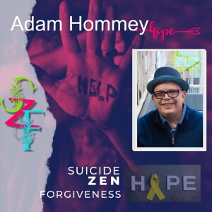 Adam Hommey From Suicidal Ideation to Living Fully S4 E22