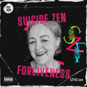 Intro to Suicide Zen Forgiveness S1 E1