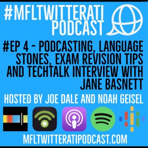 #EP 4 - Podcasting, Language Stones, Exam Revision Tips and TechTalk interview with Jane Basnett
