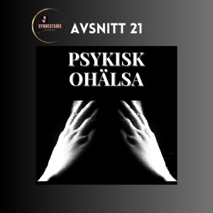 Psykisk Ohälsa - Fredrik Gynnestam #21