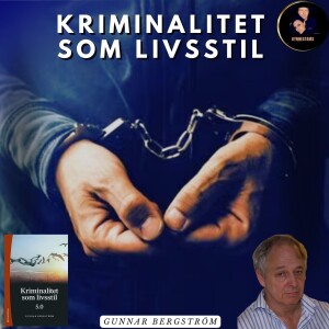 Kriminalitet som livsstil - Gunnar Bergström #58