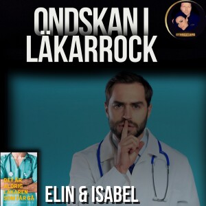 Ondskan i läkarrock - Elin & Isabell #74