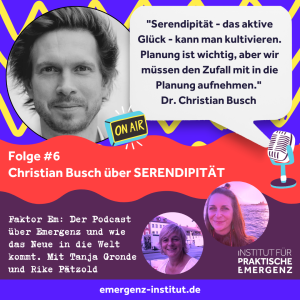 Folge #06: Christian Busch über Serendipity