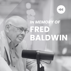 Fred & Mike Baldwin on Lessons from Legends (Rerelease in Memory of Fred Baldwin)