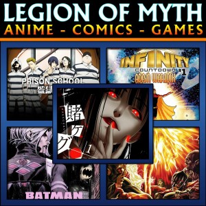 ANIME - COMICS - GAMES | #150 | 10 Feb 2018 | Kakegurui, Prison School, Batman, Avengers...