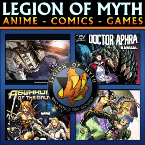 Eclipse Phase, Doctor Aphra, Asgardians of the Galaxy & Justice League | LoMWL #179 | 08 Sep 2018