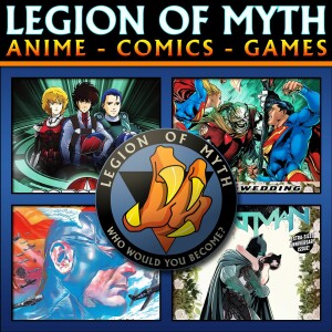 Robotech, Superman, Captain America and Batman | LoMWL #170 | 07 Jul 2018